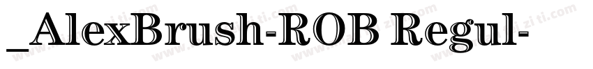 _AlexBrush-ROB Regul字体转换